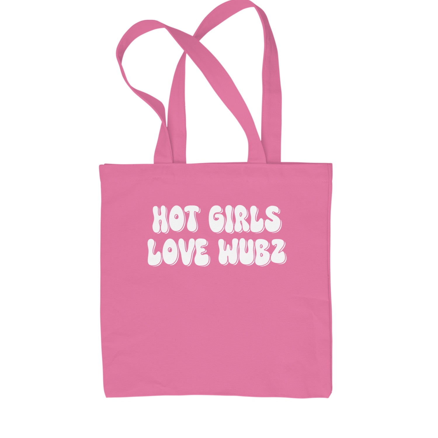 Hot Girls Love Wubz Rave Bass EDM Music Shopping Tote Bag Pink