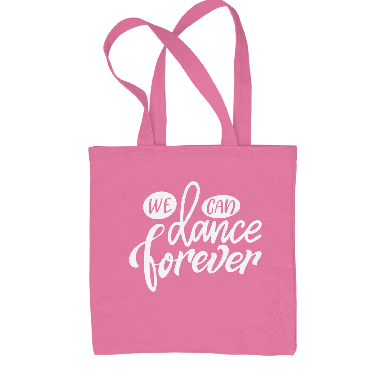 We Can Dance Forever Shopping Tote Bag Pink