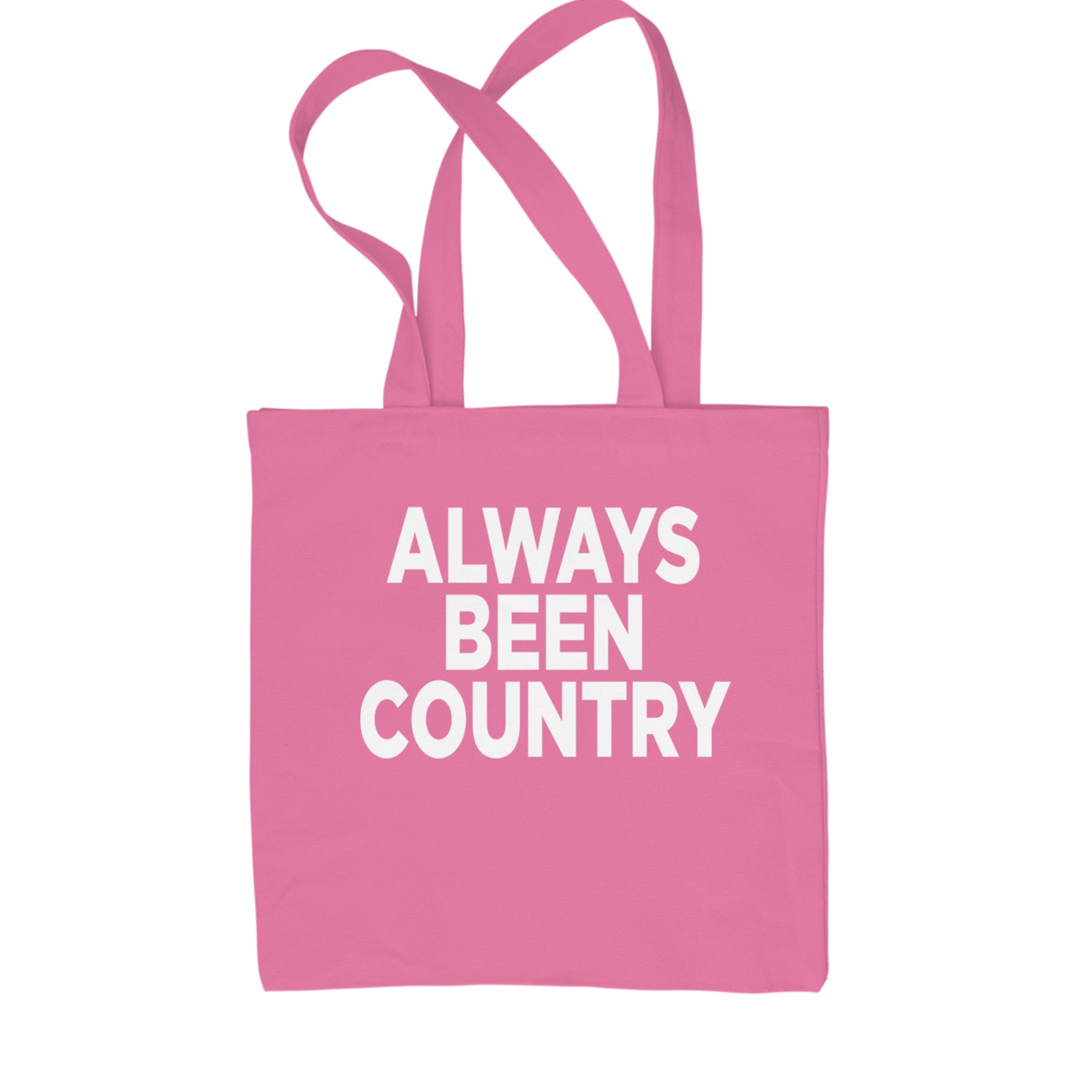 Always Been Country Music Shopping Tote Bag Pink