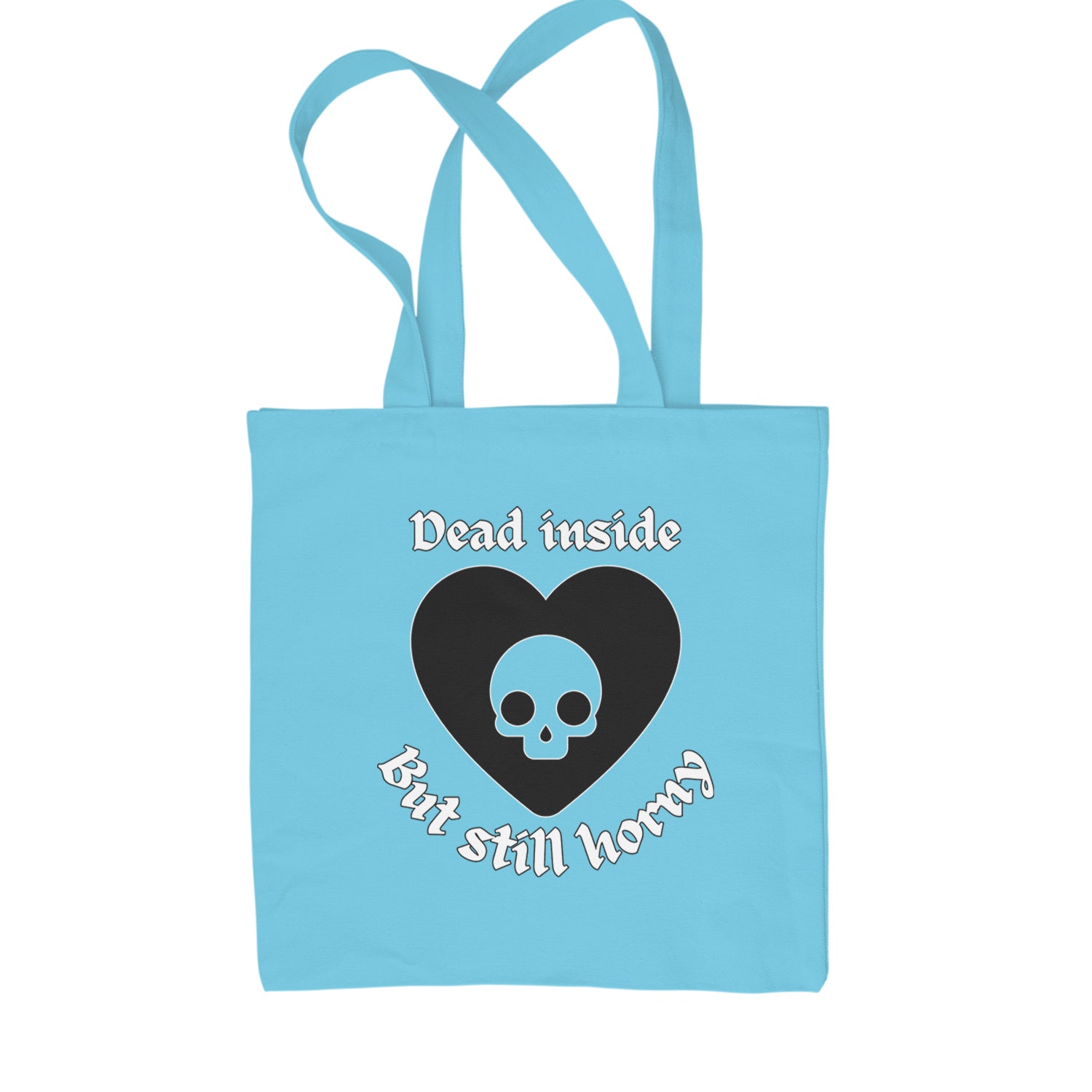 Dead Inside But Still Horny Skull Romantasy Shopping Tote Bag Sky Blue