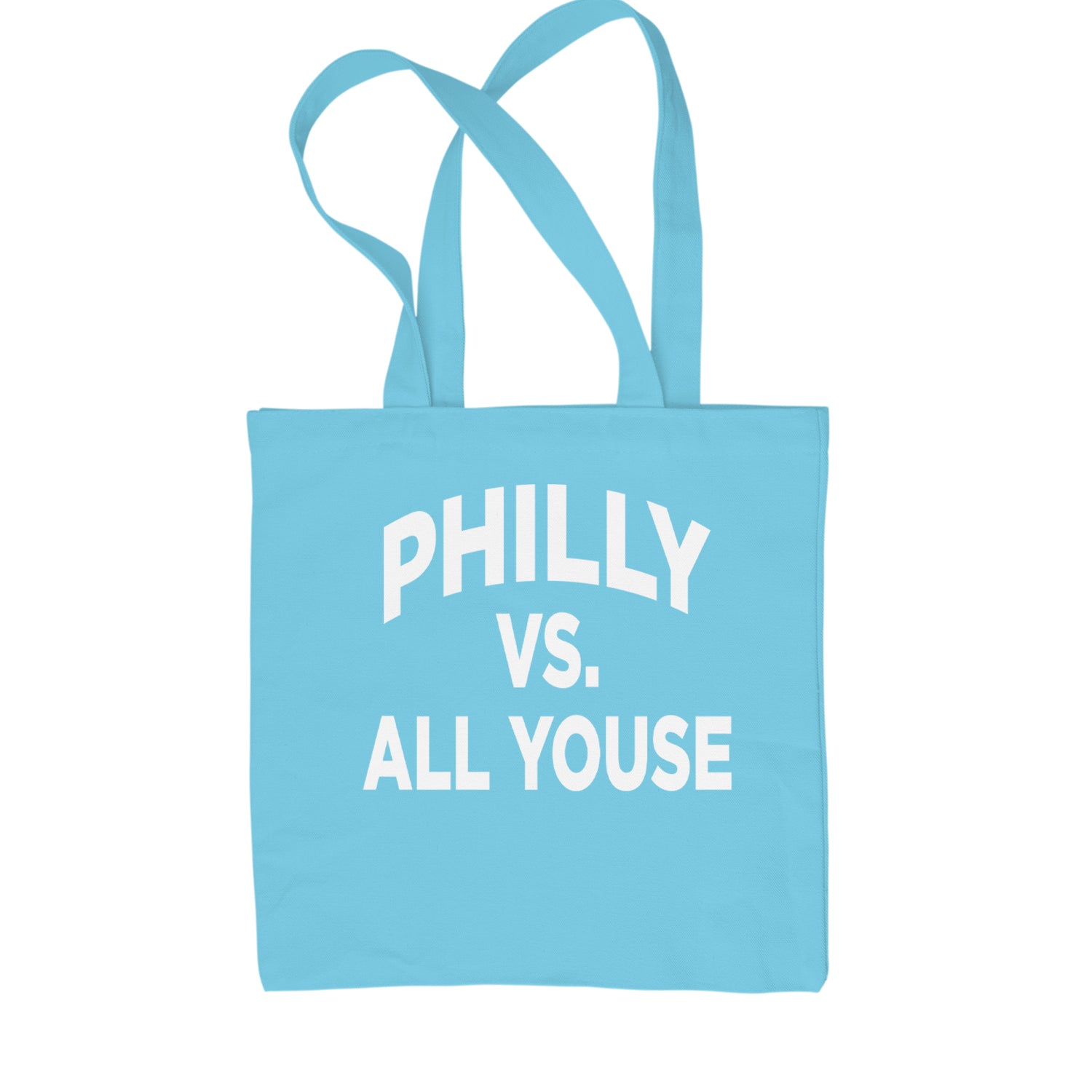 Philly Vs. All Youse Philly Thing Shopping Tote Bag Sky Blue