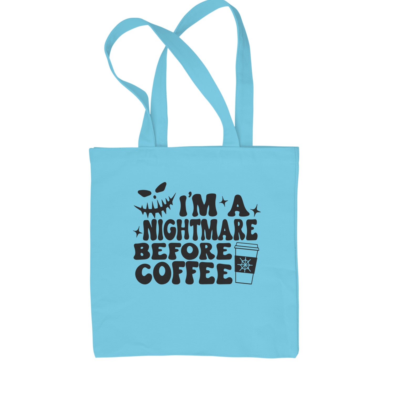 I'm A Nightmare Before Coffee Shopping Tote Bag Sky Blue