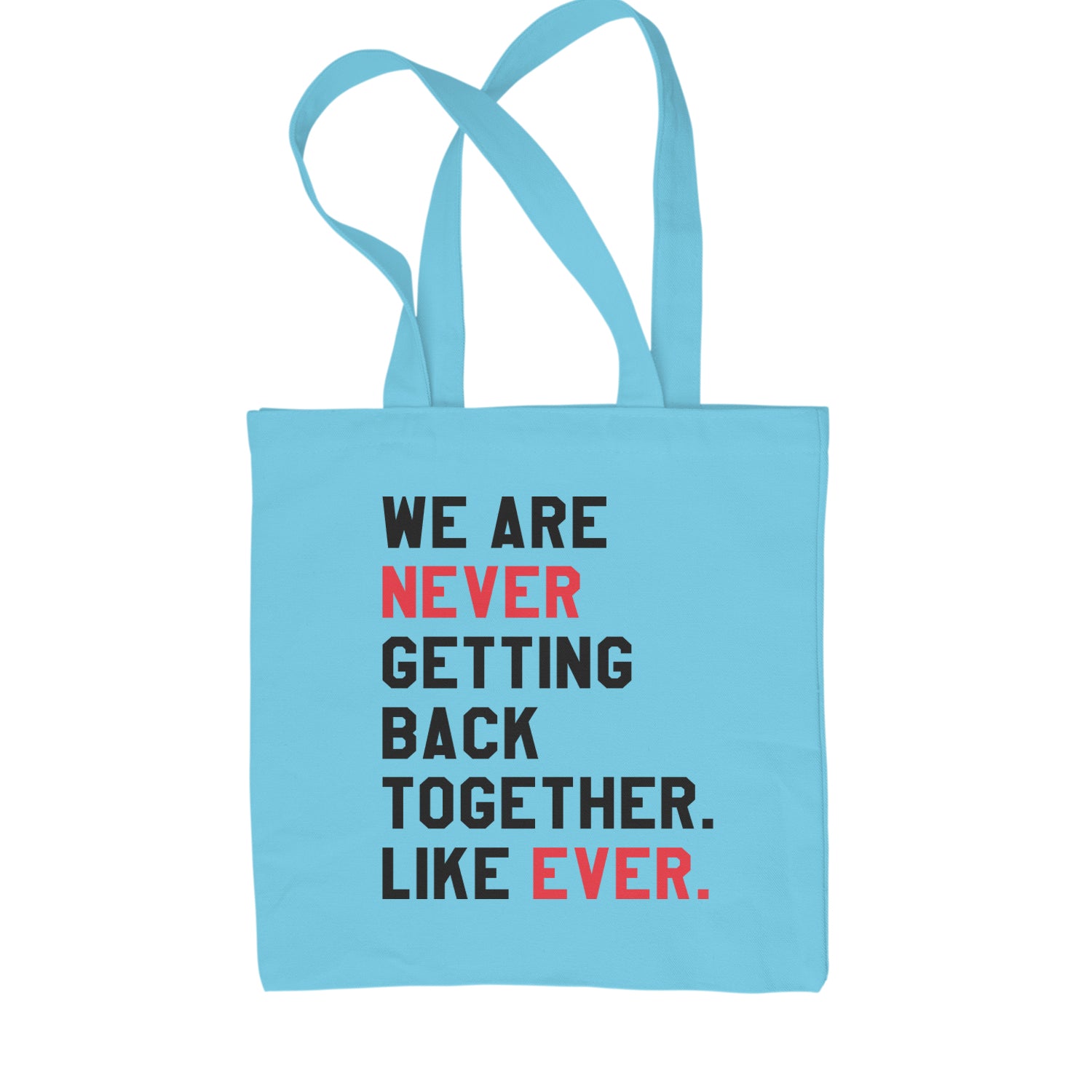 We Are Never Getting Back Together TTPD Eras Outfit Shopping Tote Bag Sky Blue