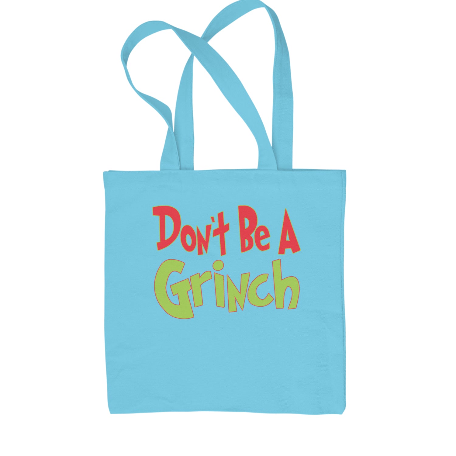 Don't Be A Gr-nch Jolly Grinchmas Merry Christmas Shopping Tote Bag Sky Blue