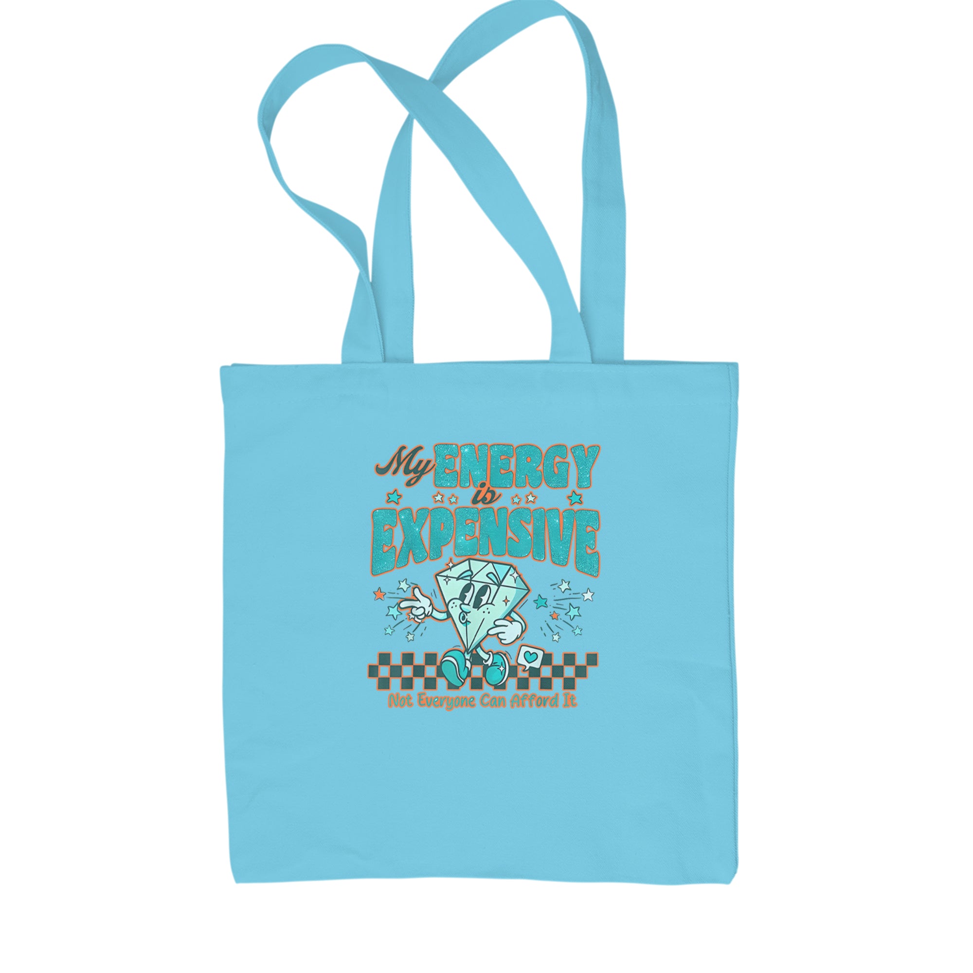 Diamond My Energy Is Expensive Shopping Tote Bag Sky Blue