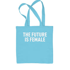 The Future Is Female Feminism  Shopping Tote Bag Sky Blue
