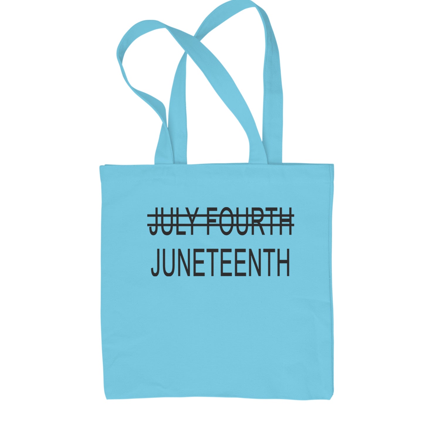 Juneteenth (July Fourth Crossed Out) Jubilee Shopping Tote Bag Sky Blue