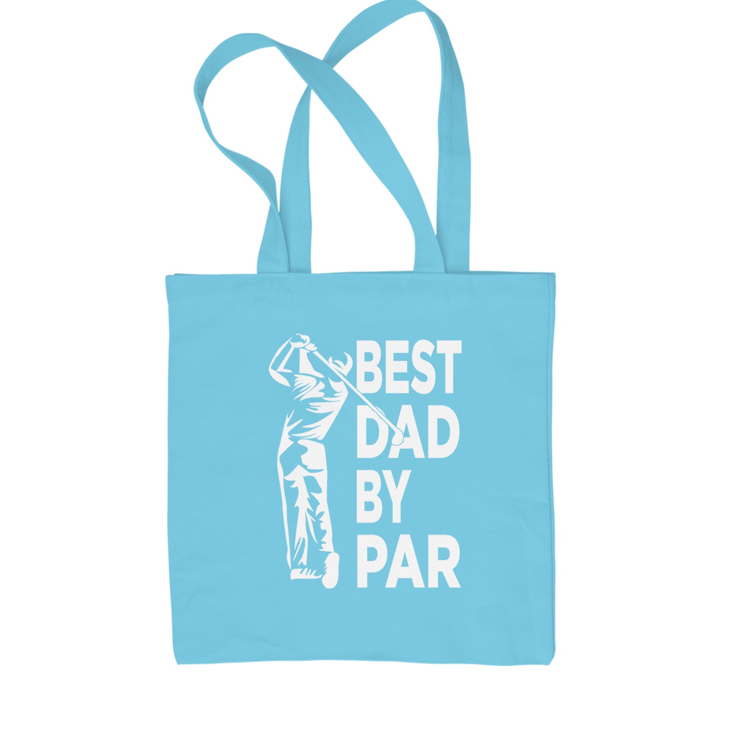 Best Dad By Par Golfing Gift For Father Shopping Tote Bag Sky Blue