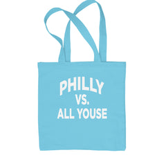 Philly Vs. All Youse Philly Thing Shopping Tote Bag Sky Blue