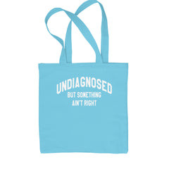 Undiagnosed But Something Ain&