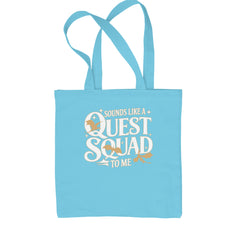 Sounds Like A Quest Squad To Me Empyrean Shopping Tote Bag Sky Blue