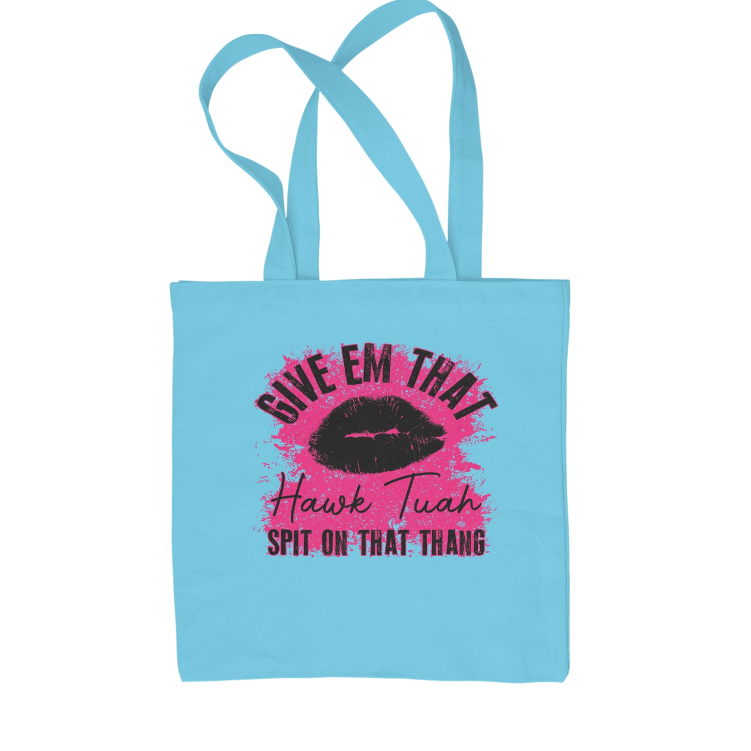 Give 'Em Hawk Tuah Spit On That Thang Shopping Tote Bag Sky Blue