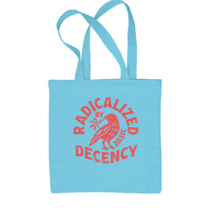 Radicalized by Basic Decency Dove Protest Statement Shopping Tote Bag Sky Blue