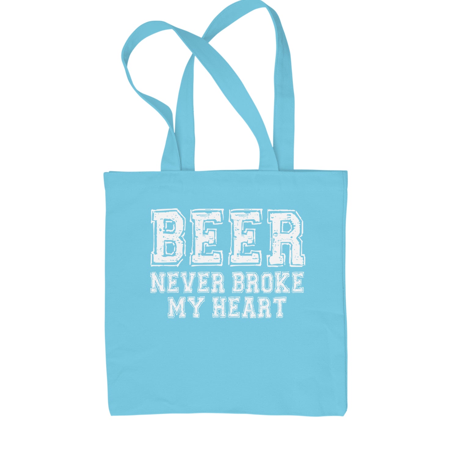 Beer Never Broke My Heart Funny Drinking Shopping Tote Bag Sky Blue