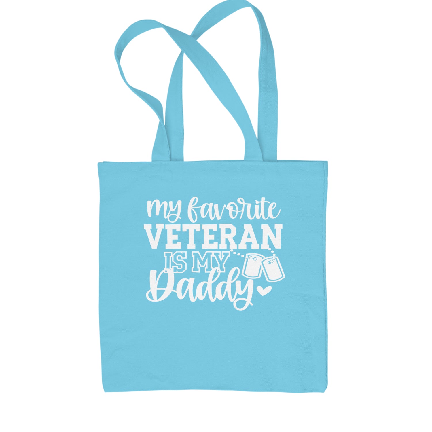 My Favorite Veteran Is My Daddy Shopping Tote Bag Sky Blue