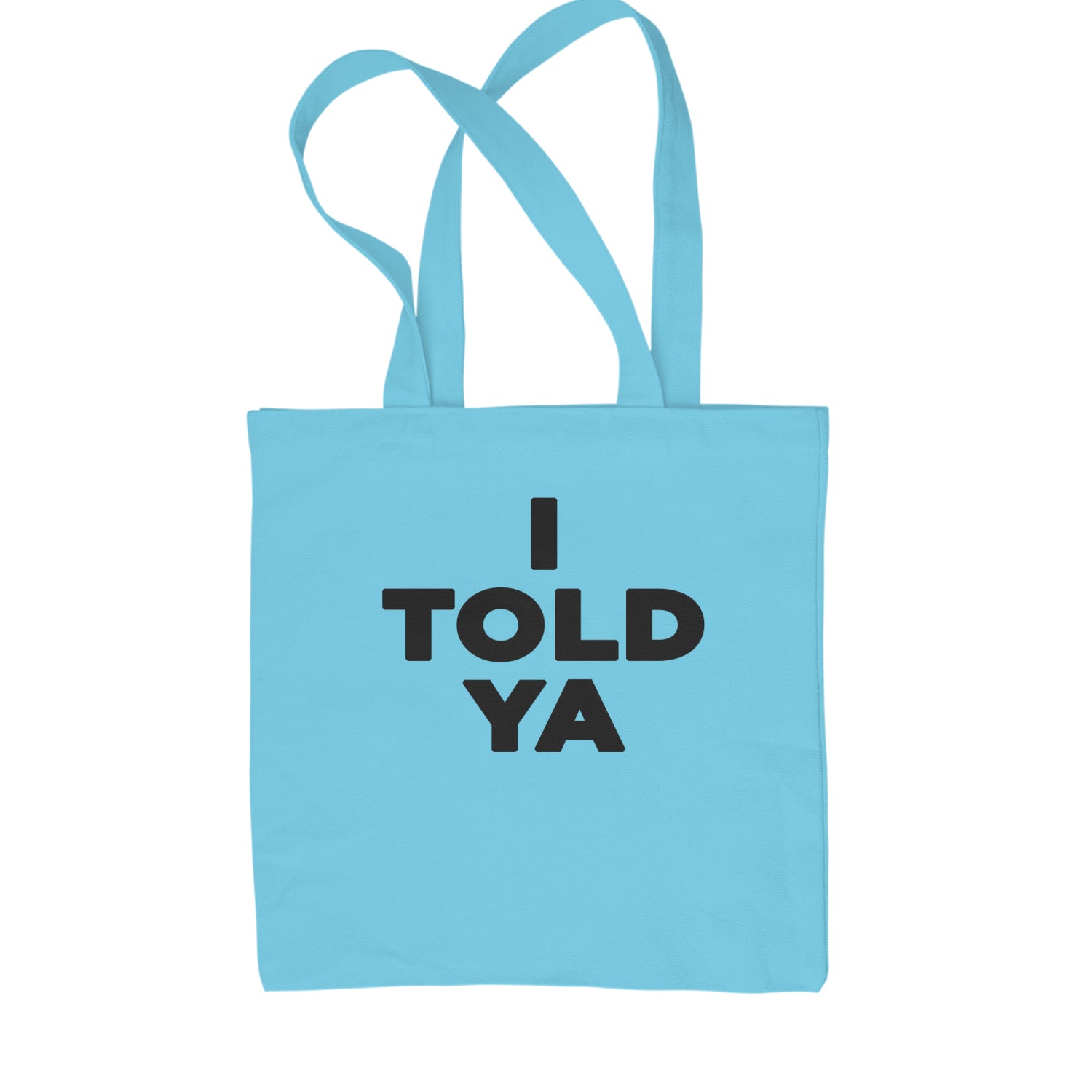 I Told Ya Challenger Black Print Shopping Tote Bag Sky Blue