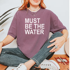 Must Be The Water Funny Racing Meme Vintage Soft Unisex T-shirt 