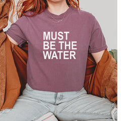 Must Be The Water Funny Racing Meme Vintage Soft Unisex T-shirt 