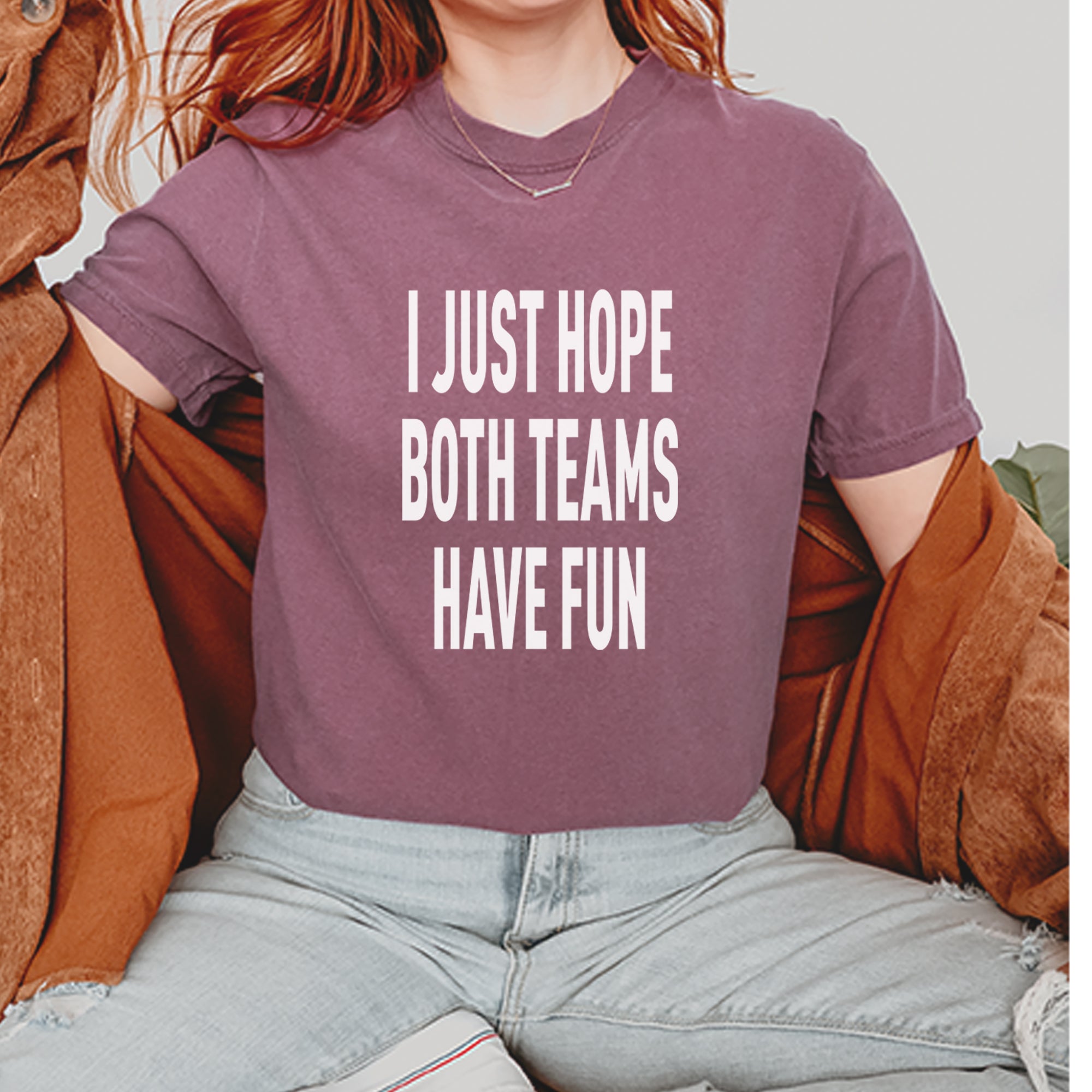 I Just Hope Both Teams Have Fun Sports Vintage Soft Unisex T-shirt 