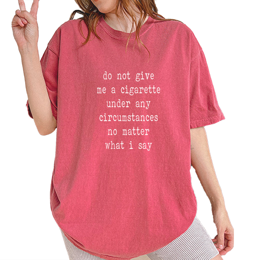 Do Not Give Me A Cigarette Vintage Soft Unisex T-shirt Brick