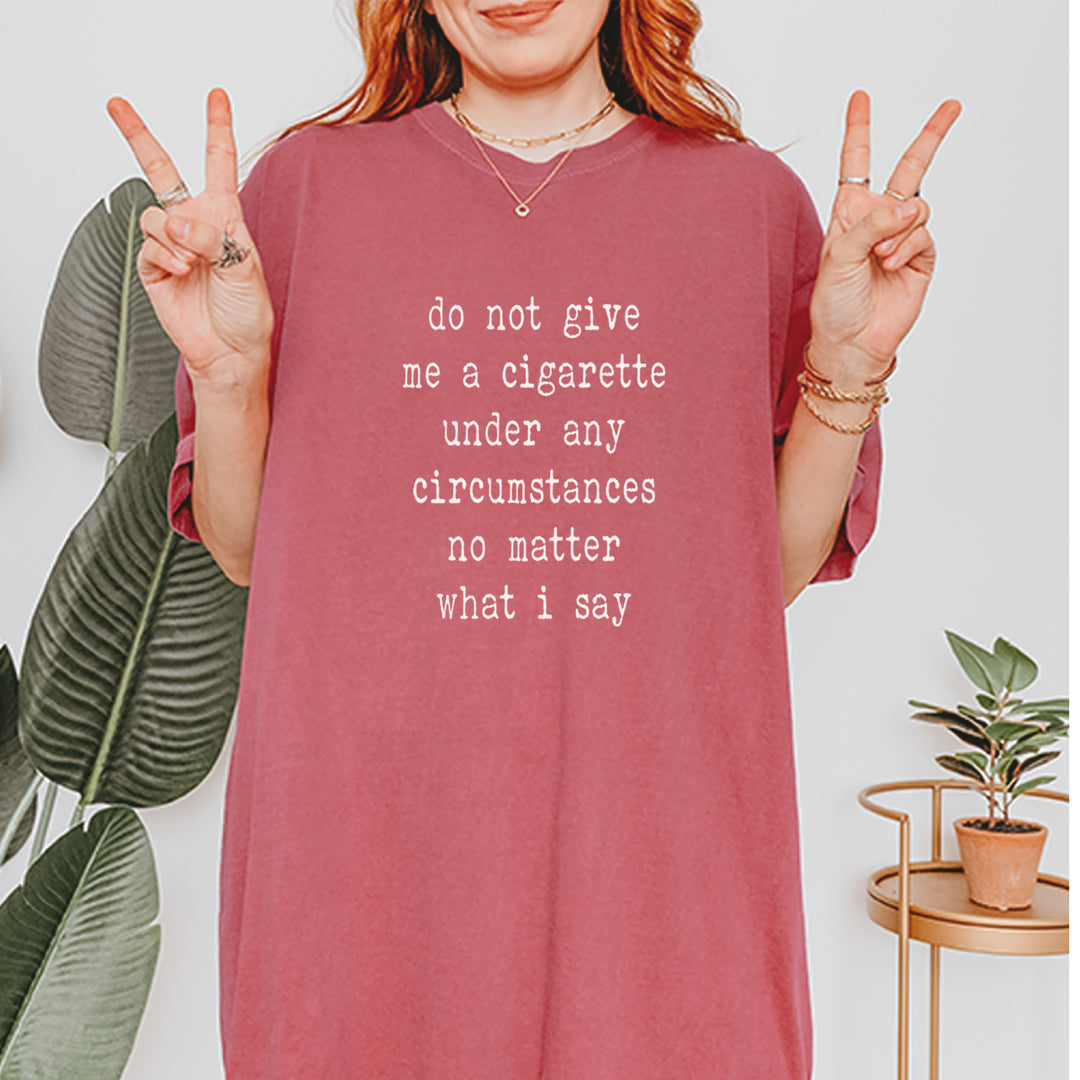 Do Not Give Me A Cigarette Vintage Soft Unisex T-shirt 