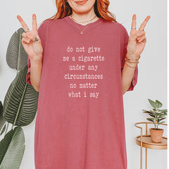 Do Not Give Me A Cigarette Vintage Soft Unisex T-shirt 