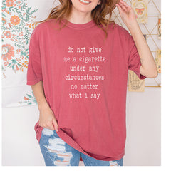 Do Not Give Me A Cigarette Vintage Soft Unisex T-shirt 