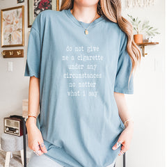 Do Not Give Me A Cigarette Vintage Soft Unisex T-shirt 