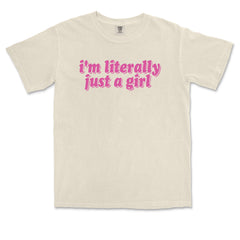 I'm Literally Just A Girl Vintage Soft Unisex T-shirt 