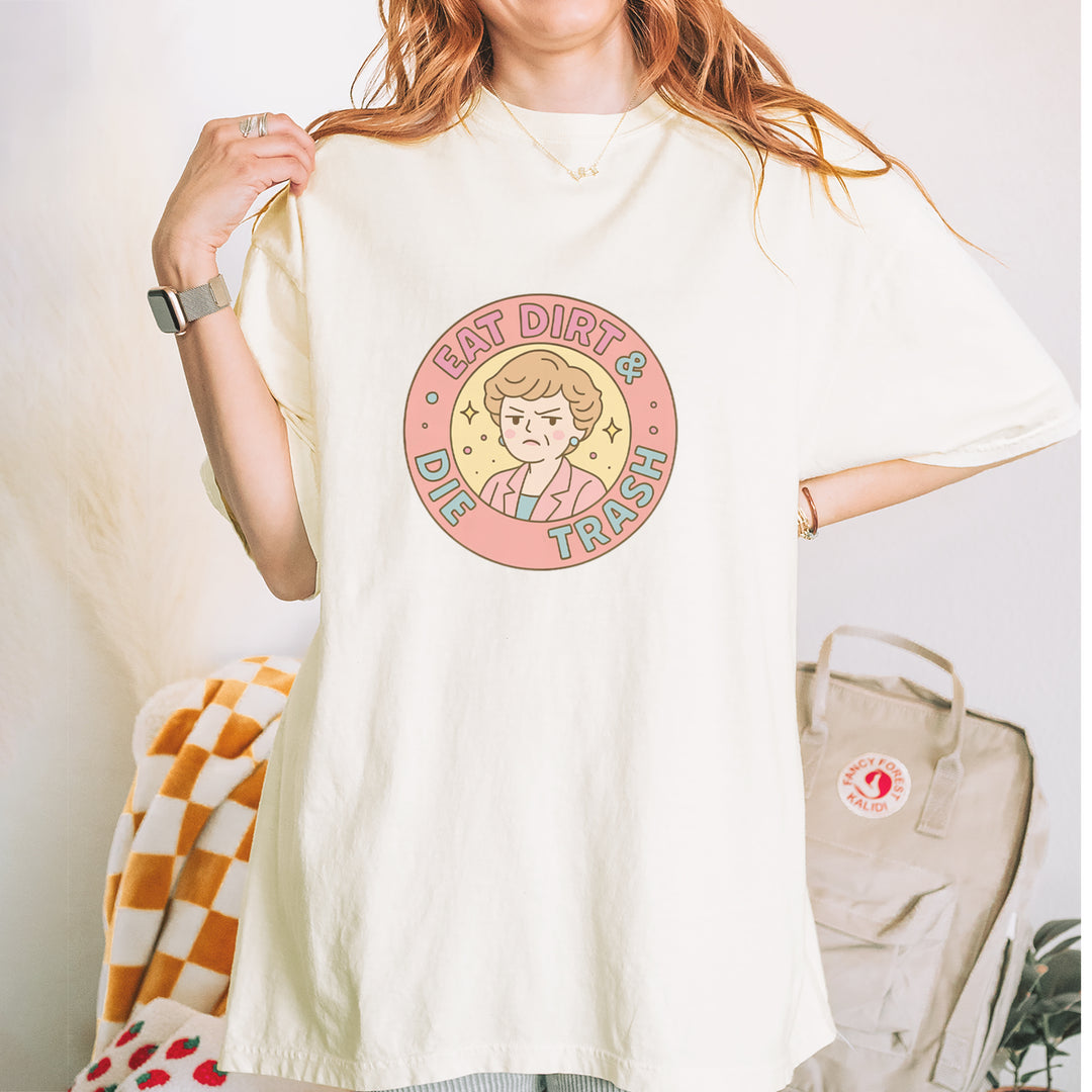 Eat Dirt And Die, Trash Golden Girls Vintage Soft Unisex T-shirt 