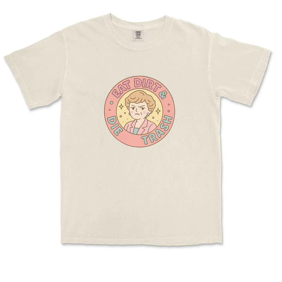 Eat Dirt And Die, Trash Golden Girls Vintage Soft Unisex T-shirt 