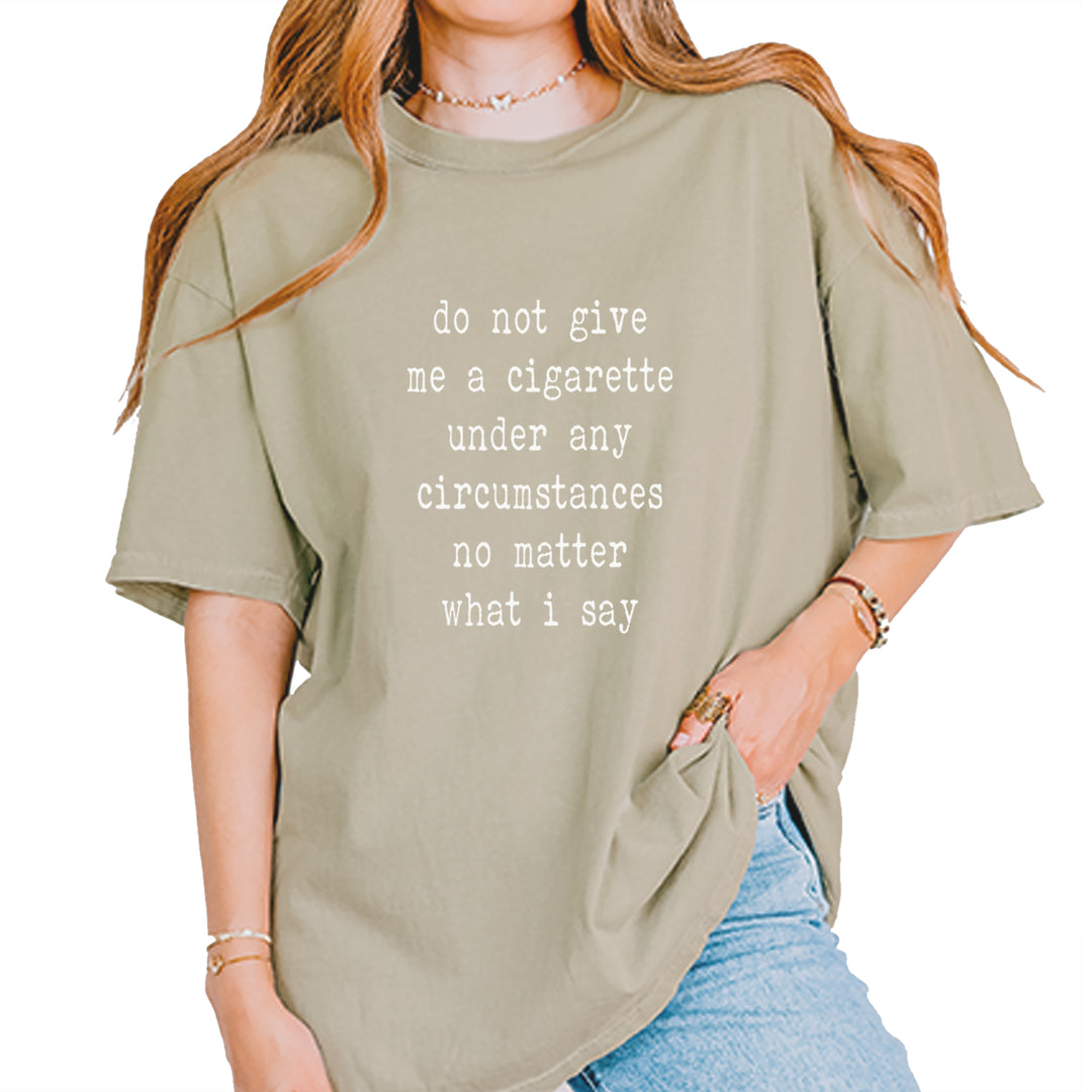 Do Not Give Me A Cigarette Vintage Soft Unisex T-shirt Khaki