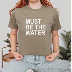 Must Be The Water Funny Racing Meme Vintage Soft Unisex T-shirt 