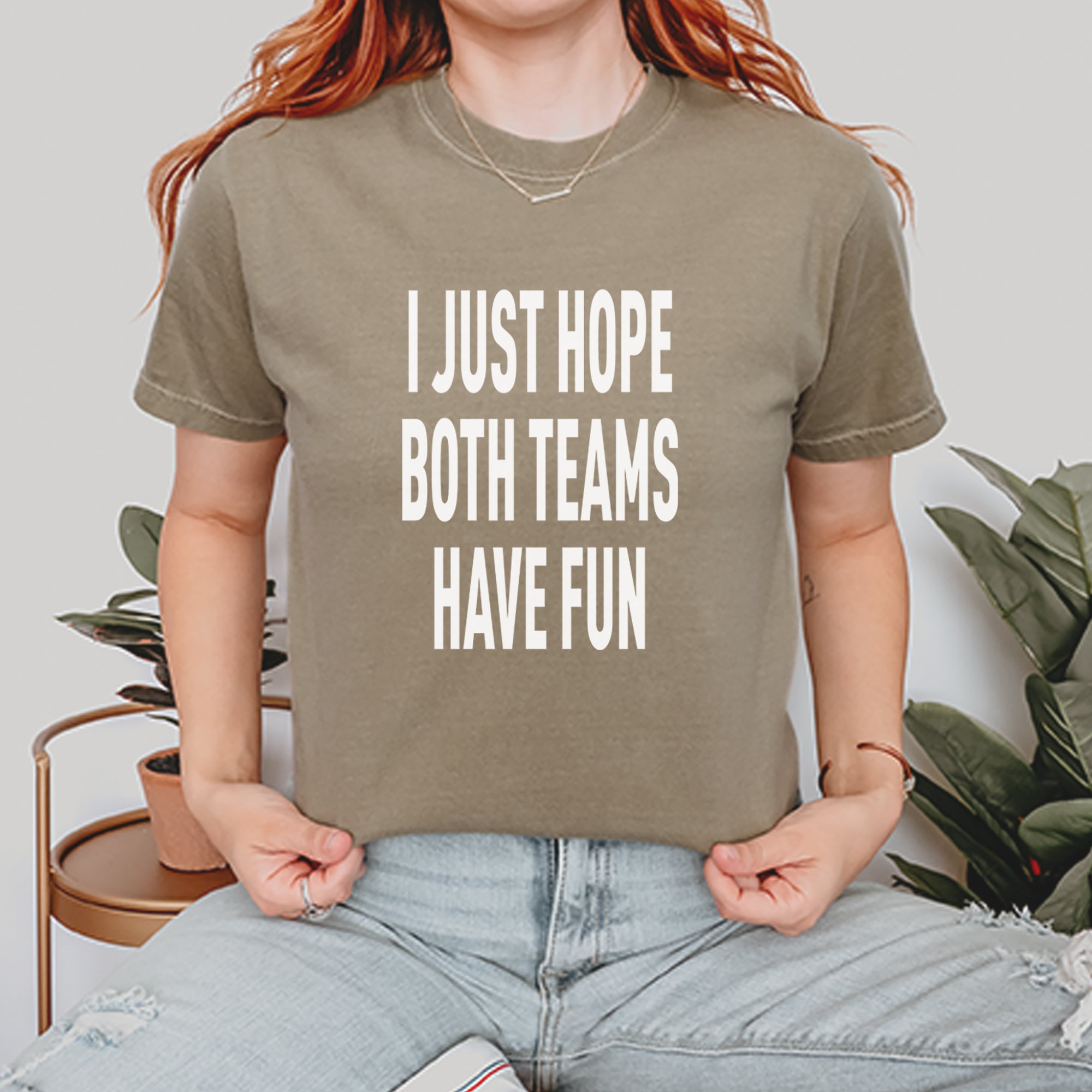 I Just Hope Both Teams Have Fun Sports Vintage Soft Unisex T-shirt 