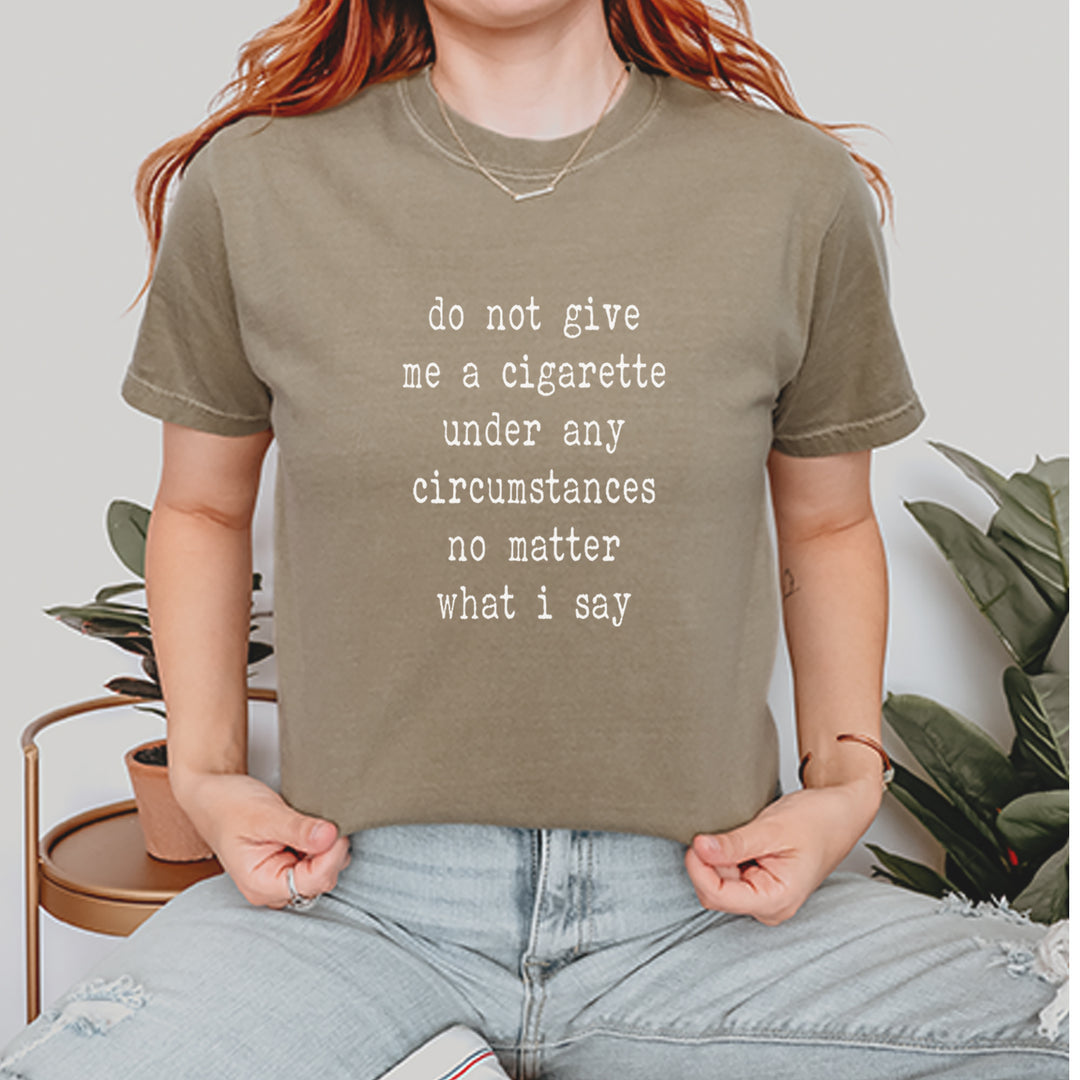 Do Not Give Me A Cigarette Vintage Soft Unisex T-shirt 