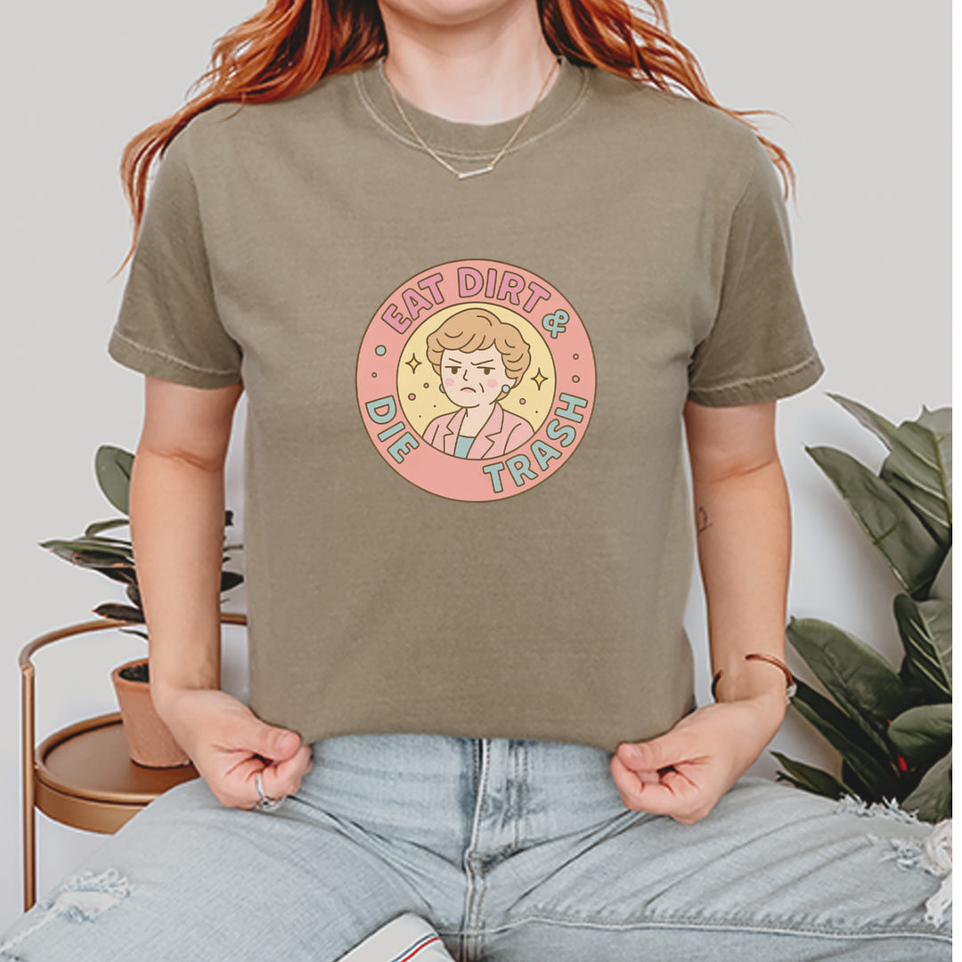 Eat Dirt And Die, Trash Golden Girls Vintage Soft Unisex T-shirt 