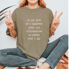 Do Not Give Me A Cigarette Vintage Soft Unisex T-shirt 