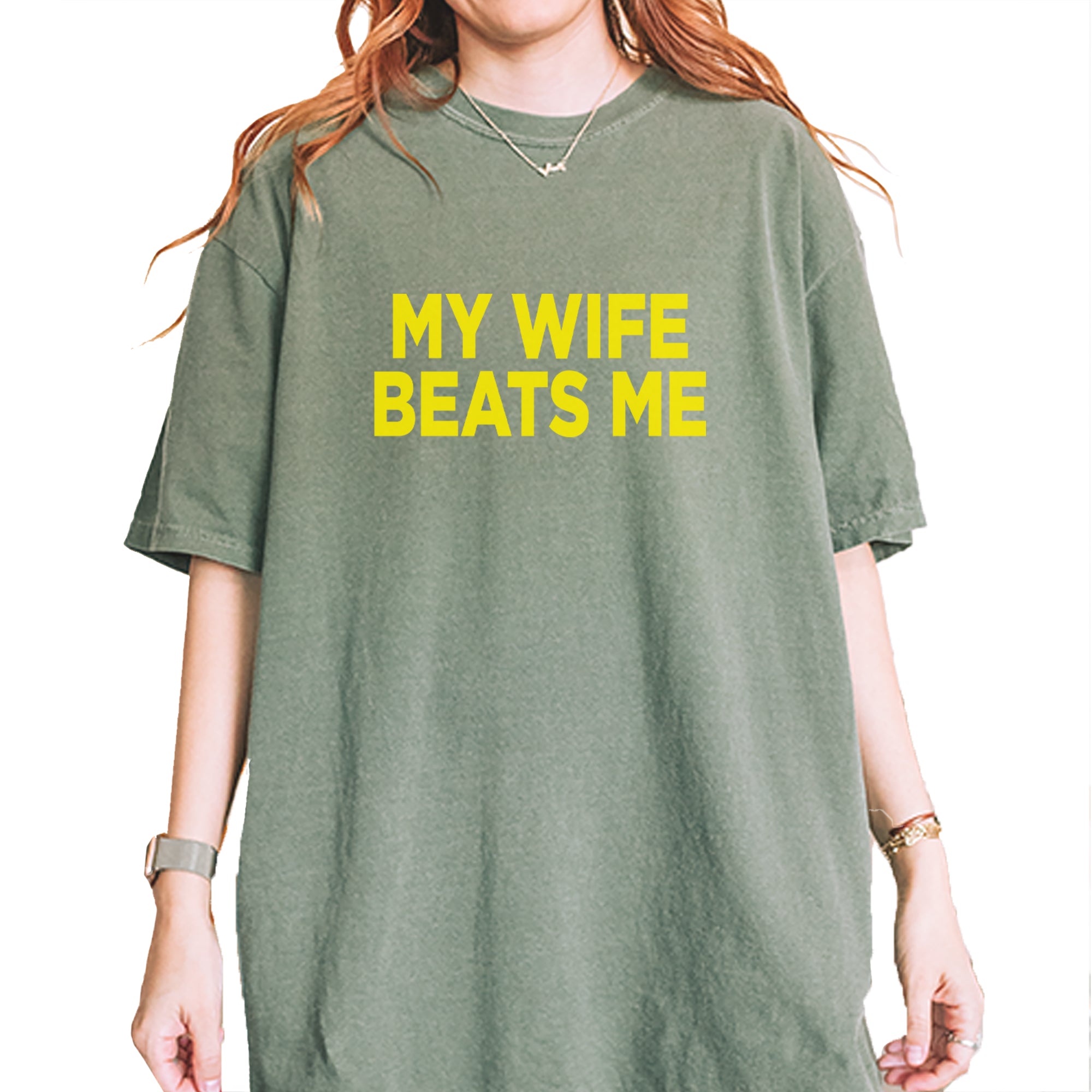 My Wife Beats Me Funny Vintage Soft Unisex T-shirt Moss