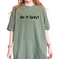 Do It Lady Viral Meme Vintage Soft Unisex T-shirt Moss