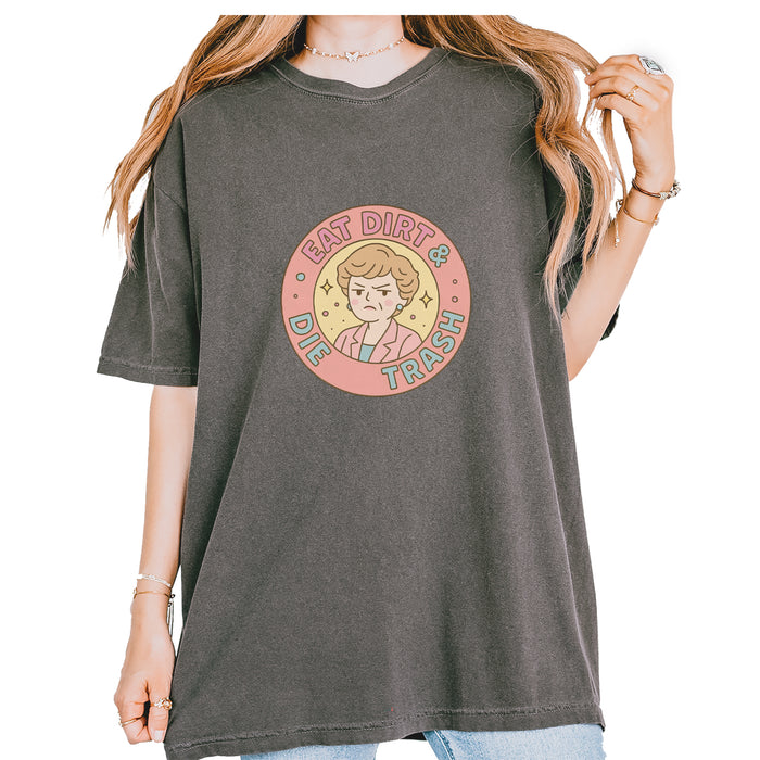 Eat Dirt And Die, Trash Golden Girls Vintage Soft Unisex T-shirt