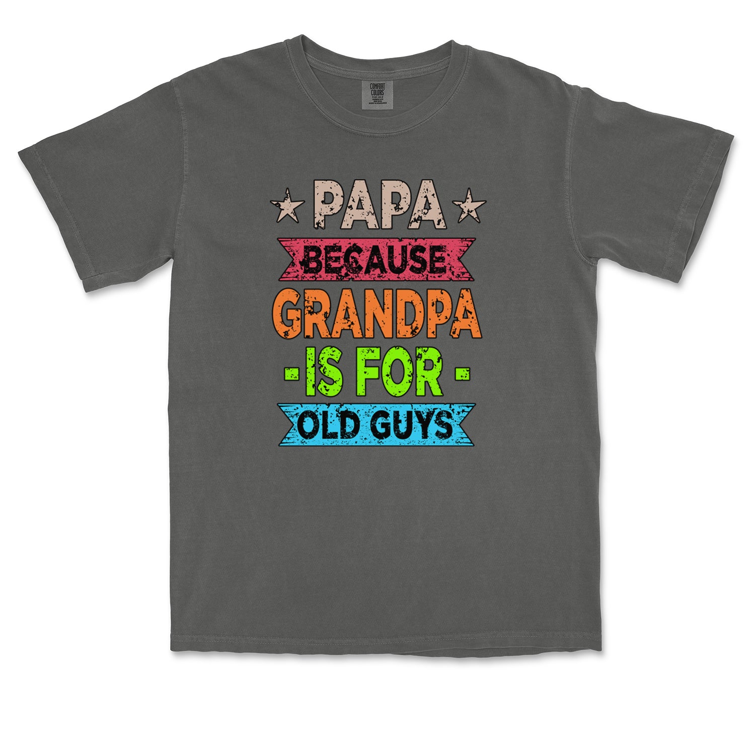 Papa Because Grandpa Is For Old Guys Vintage Soft Unisex T-shirt 