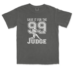 Save It For The Judge 99  Youth T-shirt 