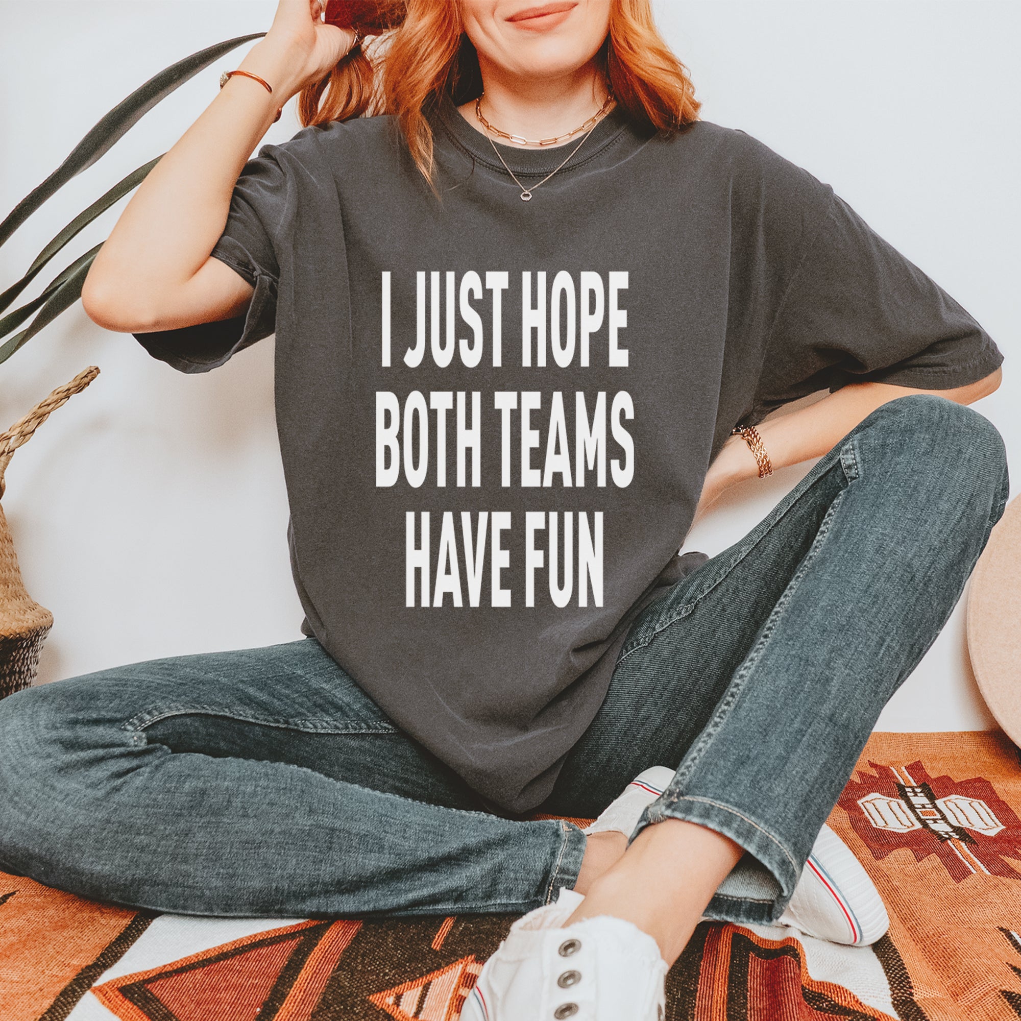 I Just Hope Both Teams Have Fun Sports Vintage Soft Unisex T-shirt 