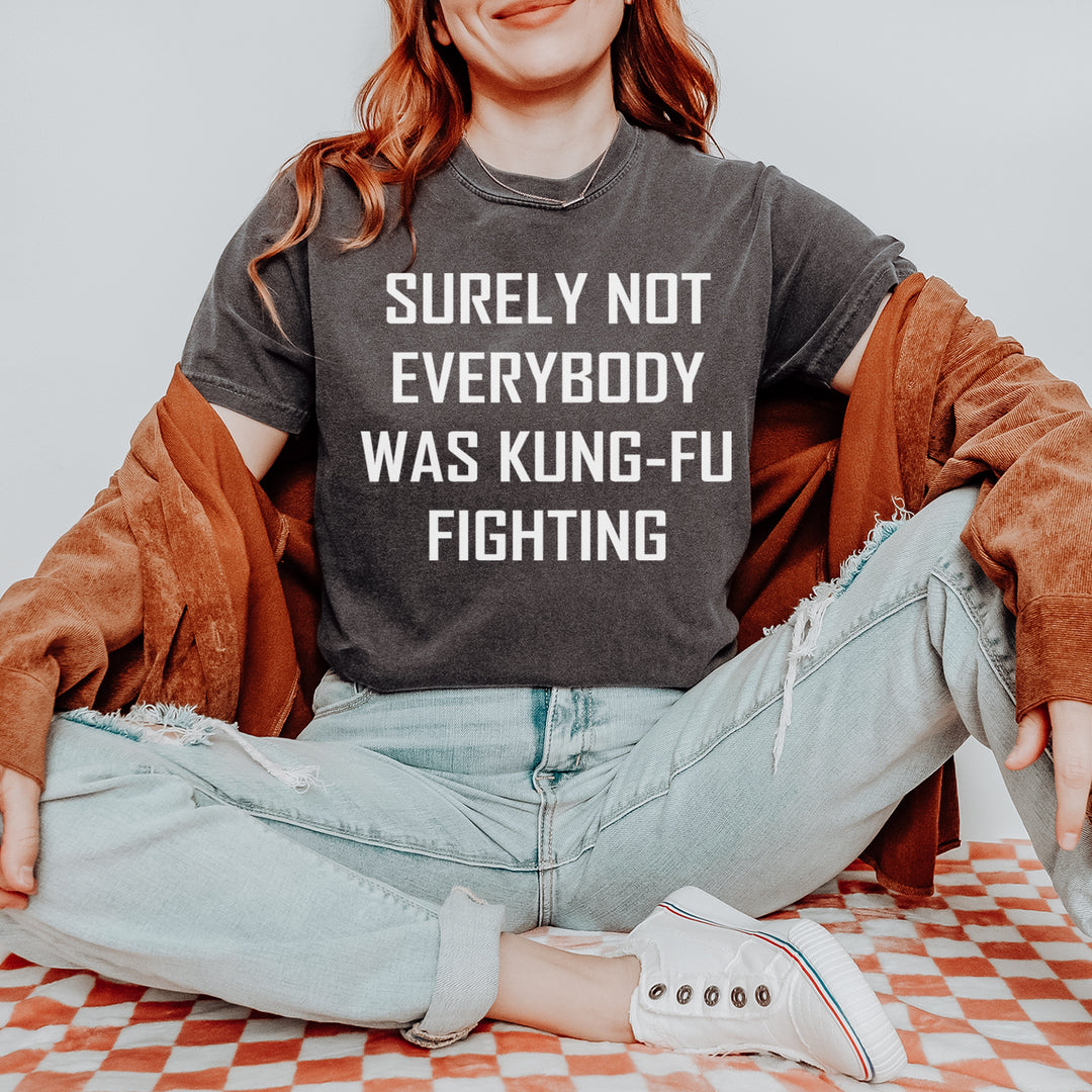 Surely Not Everybody Was Kung-Fu Fighting  Youth T-shirt 