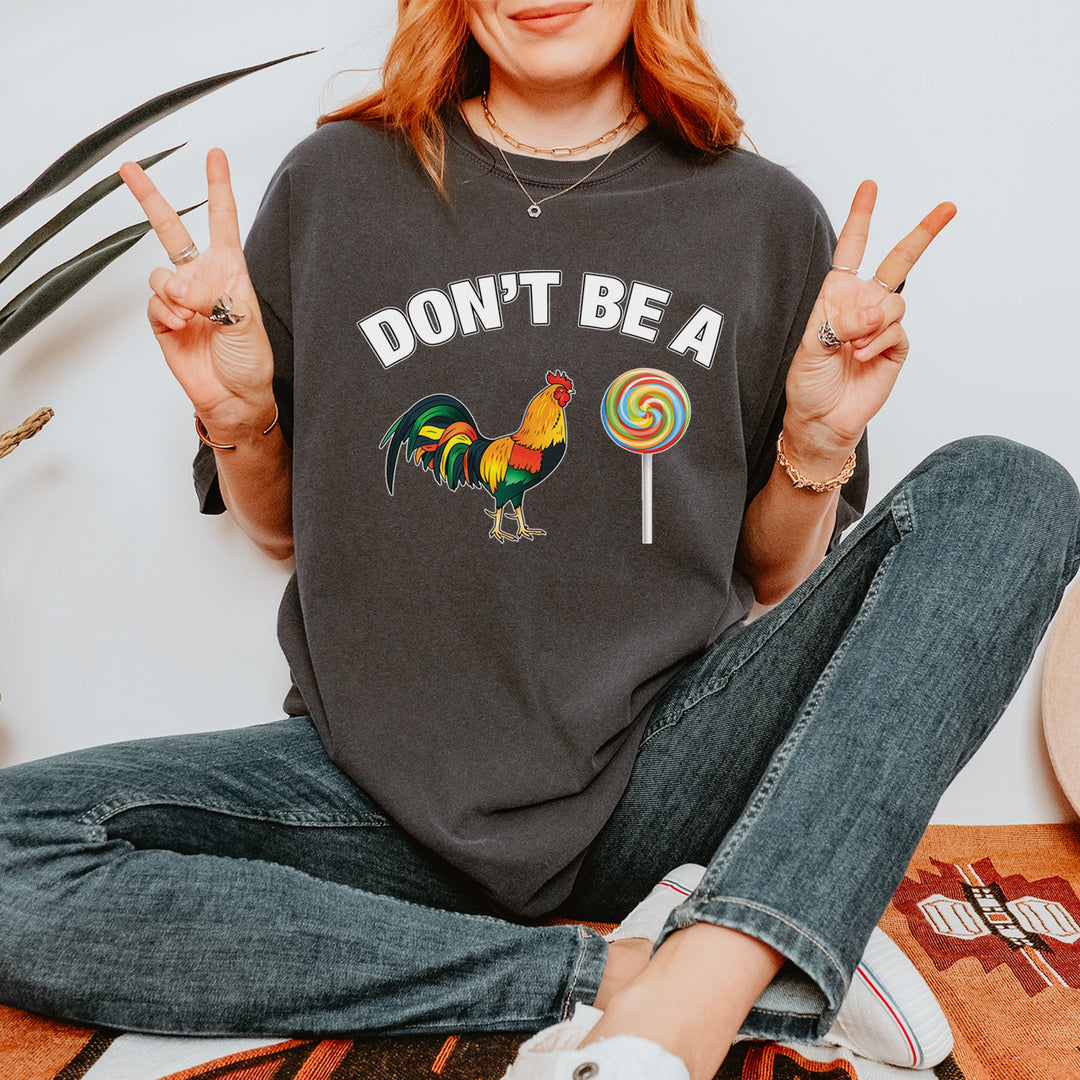 Don't Be A C-ck Sucker Funny Sarcastic Vintage Soft Unisex T-shirt 