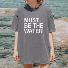 Must Be The Water Funny Racing Meme Vintage Soft Unisex T-shirt 