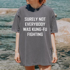 Surely Not Everybody Was Kung-Fu Fighting  Youth T-shirt 