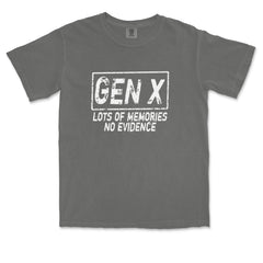 Gen X Lots of Memories No Evidence Nostalgia Vintage Soft Unisex T-shirt 