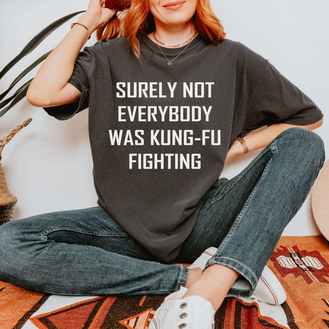 Surely Not Everybody Was Kung-Fu Fighting  Youth T-shirt 