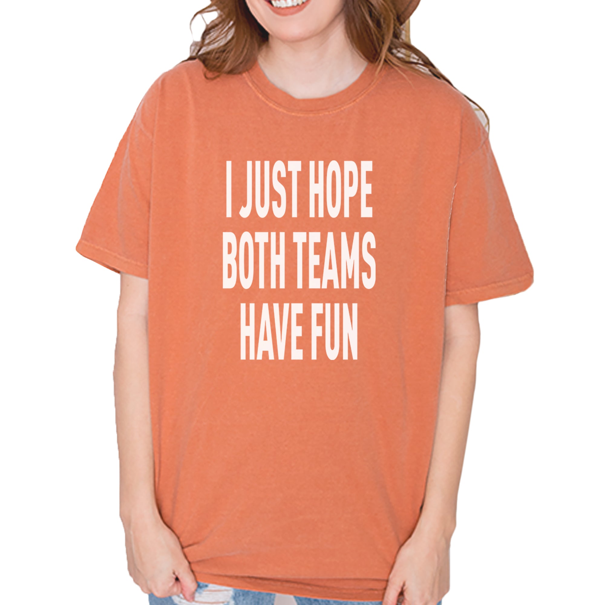 I Just Hope Both Teams Have Fun Sports Vintage Soft Unisex T-shirt Yam